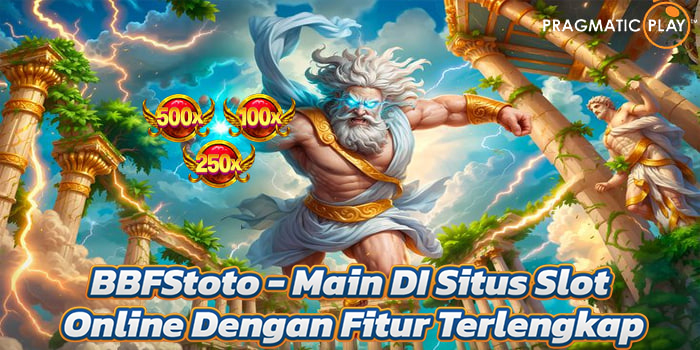 BBFStoto - Main DI Situs Slot Online Dengan Fitur Terlengkap
